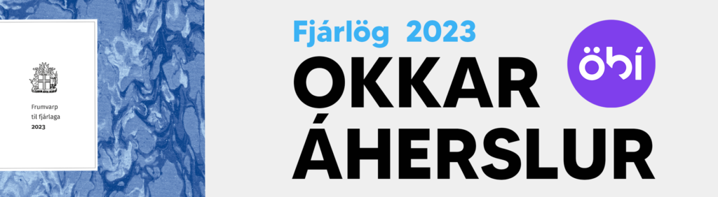 Fjárlög 2023 - Okkar áherslur. Tengill á umsögn ÖB'i við frumvarpi til fjárlaga fyrir árið 2023
